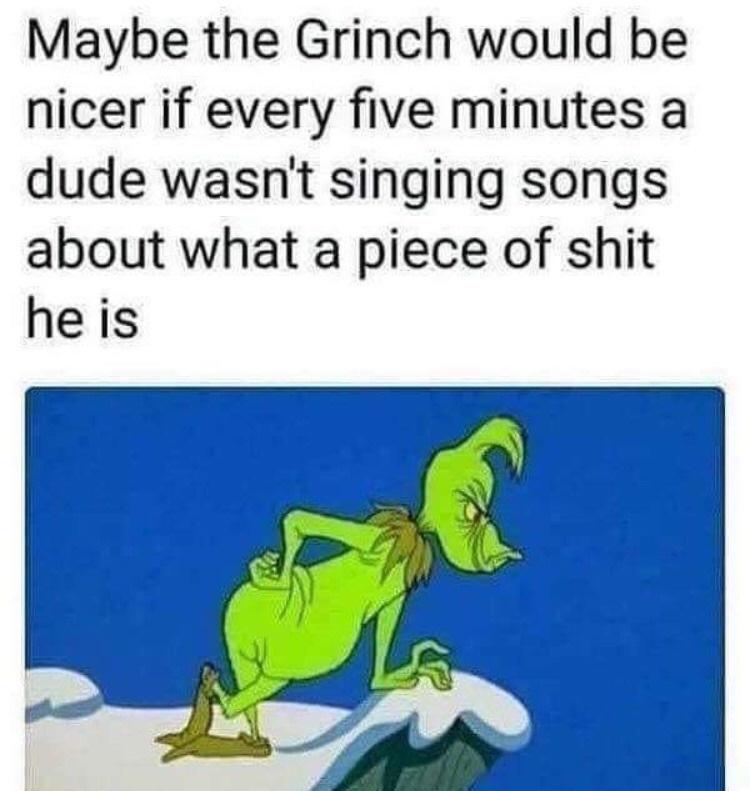 Watching The Grinch and was reminded of this classic meme