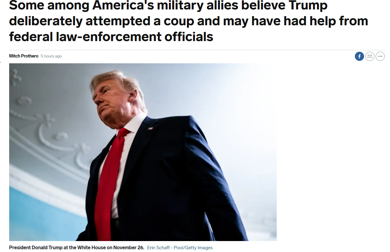 Some military allies believe Trump deliberately attempted a coup and may have had help from federal law-enforcement officials