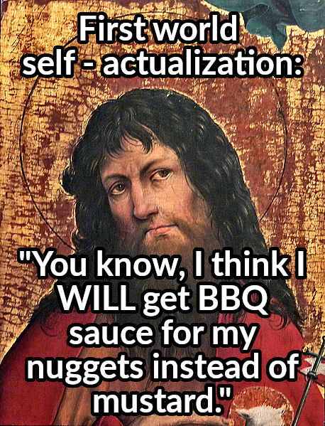 First-world self actualization