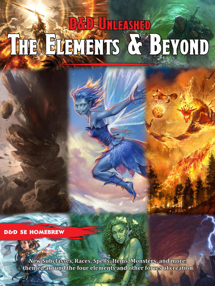 FULL 246-page homebrew compendium for D&D 5e: The Elements and Beyond (D&D Unleashed)