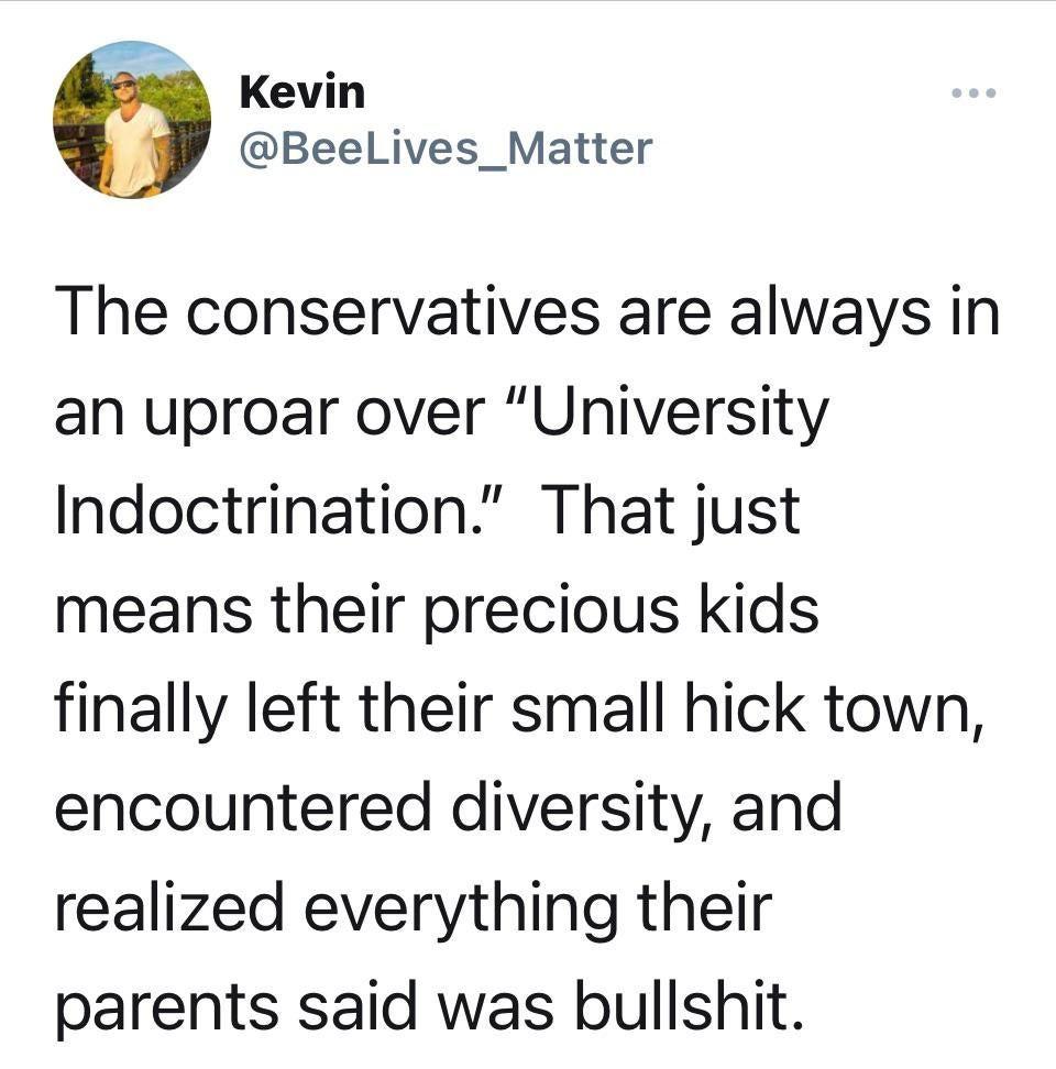 Yup, I was shocked that people thought ill of conservatives when I went to university.