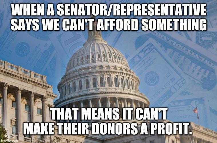 As long as bribery is legal, you can count on this