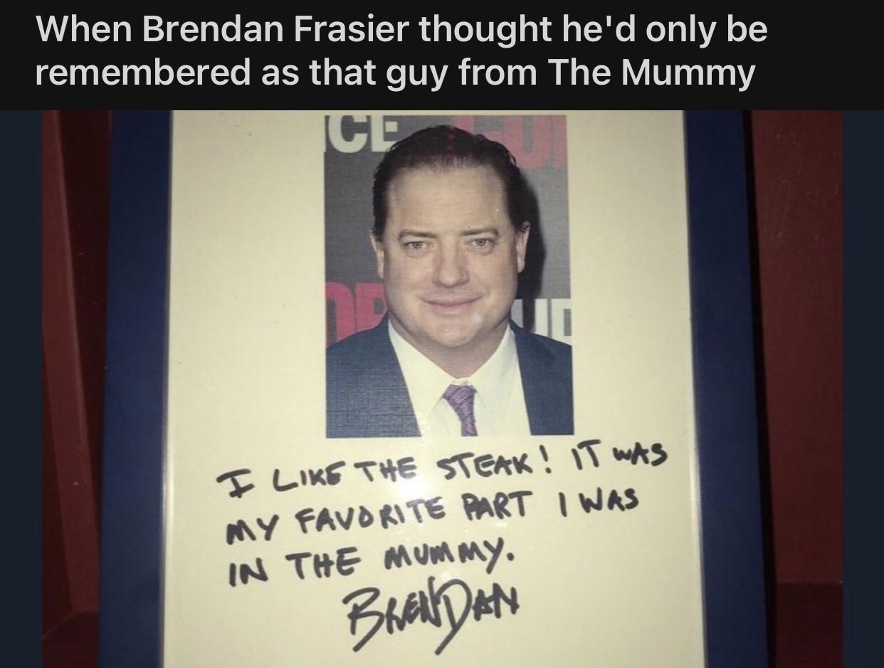 a treasure, brendan fraser