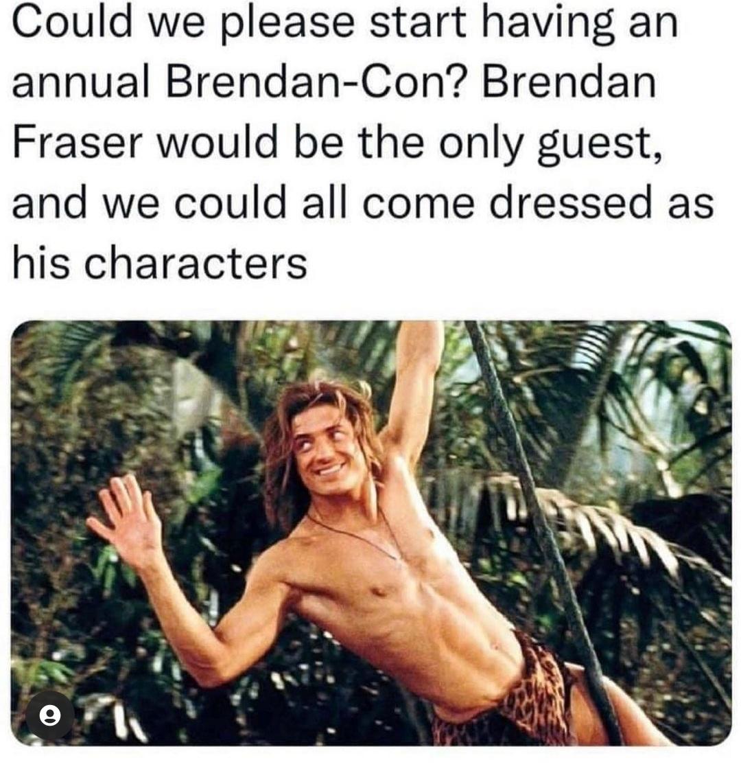 BrendCon? Fraser Fest? Brendanapalooza?