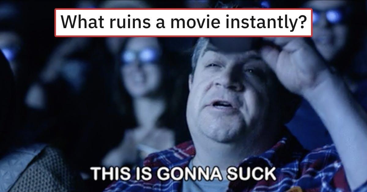 What Ruins A Movie Instantly?