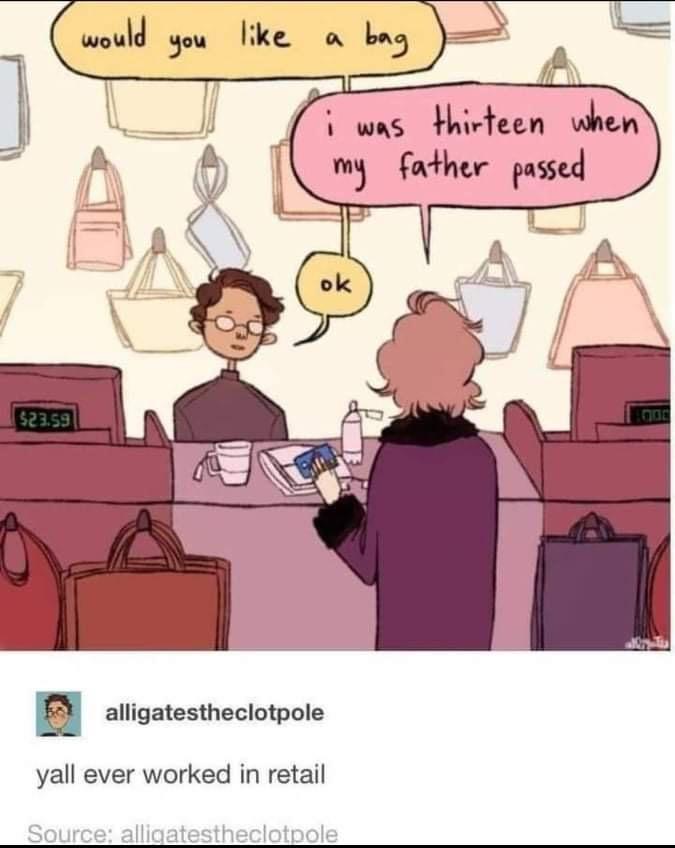 If you&rsquo;ve worked in retail you get it