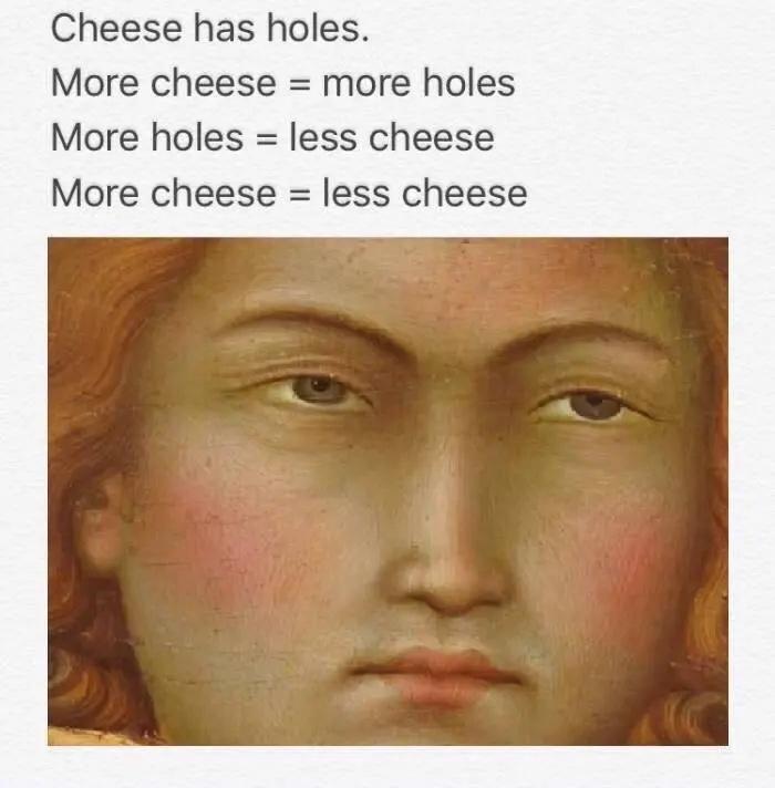 cheese + cheese = -cheese