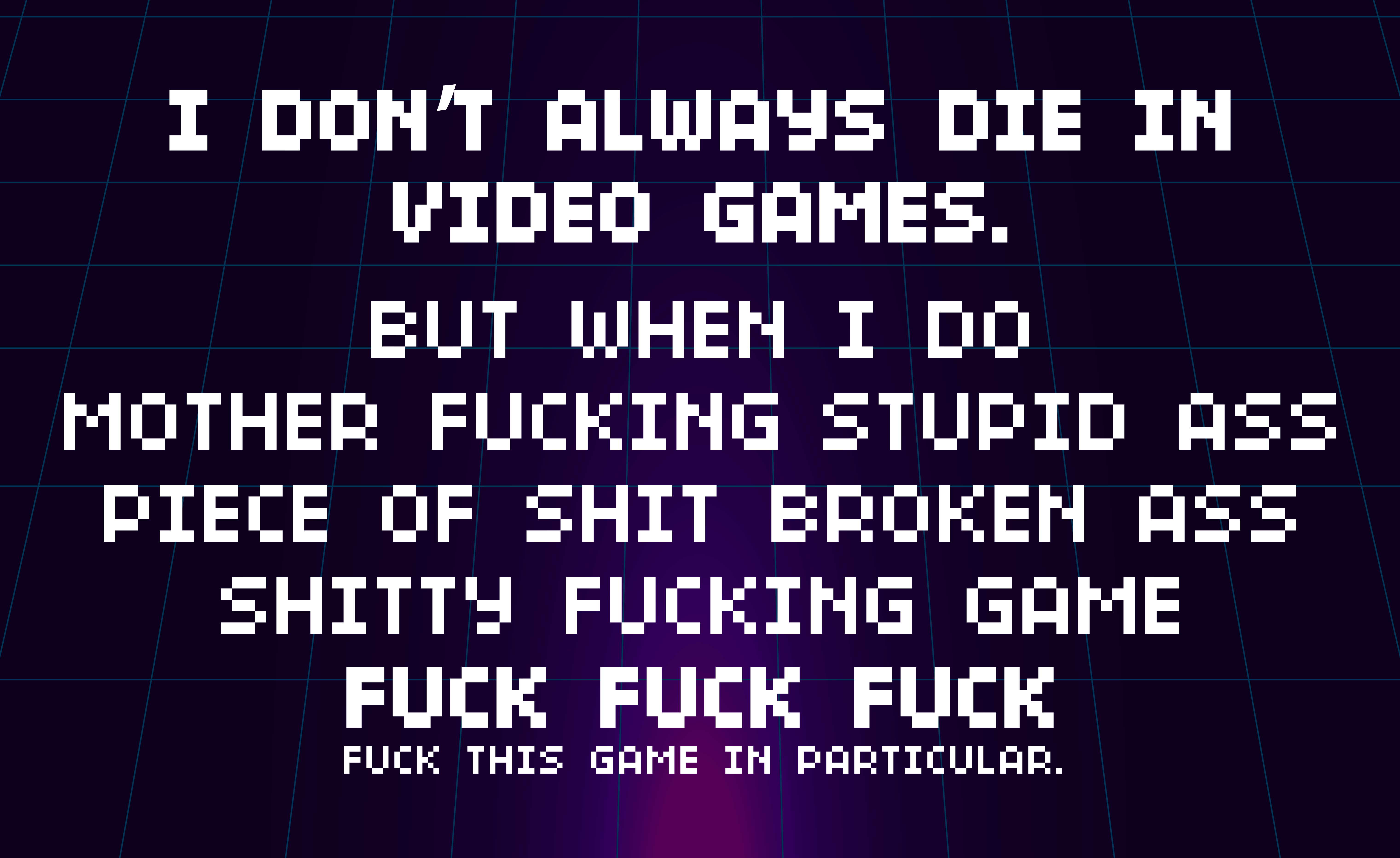 fuck this game in particular