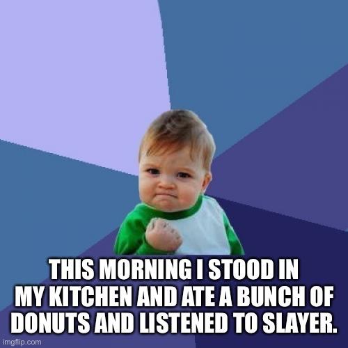 I&rsquo;m winning at life today.