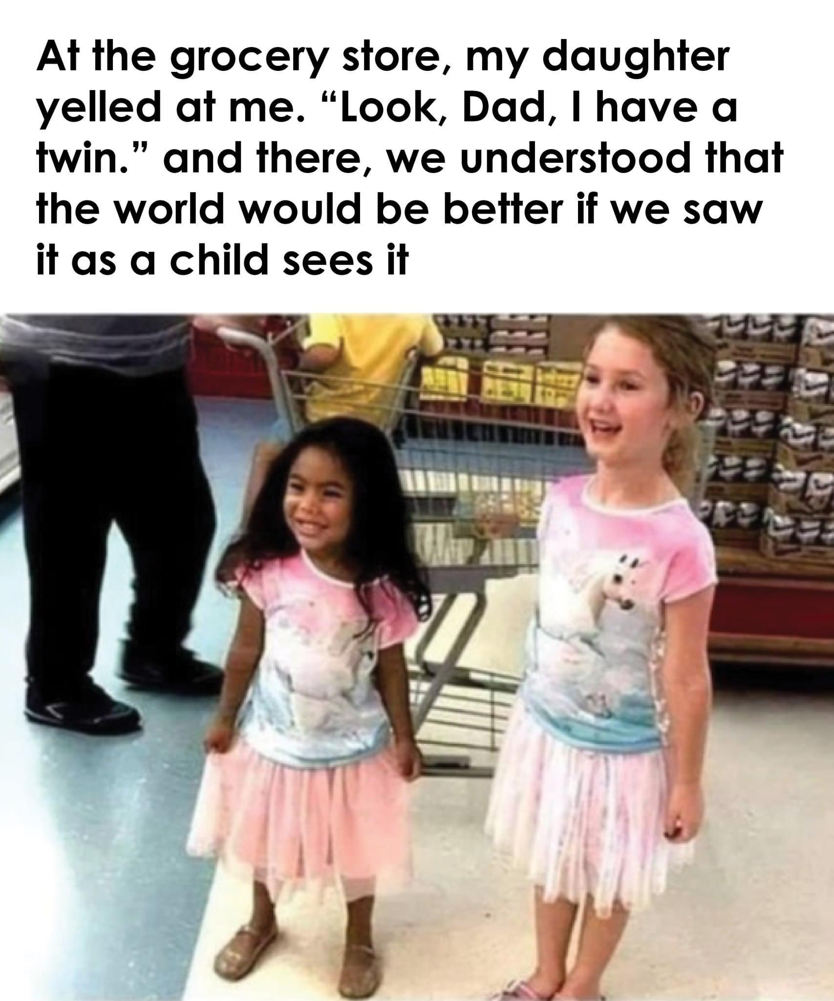 Absolutely adorable. We should all look through a child's honest eyes.