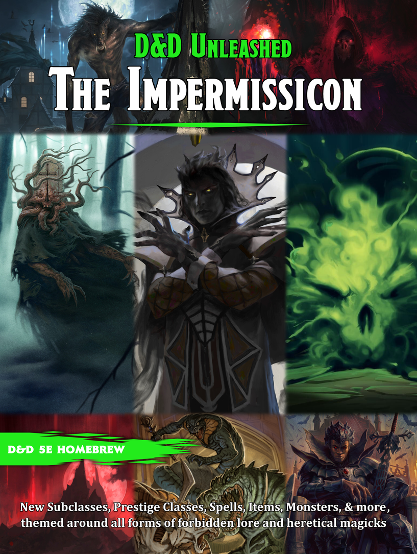 The Impermissicon: A FREE 254-page D&D 5e homebrew compendium (D&D Unleashed)
