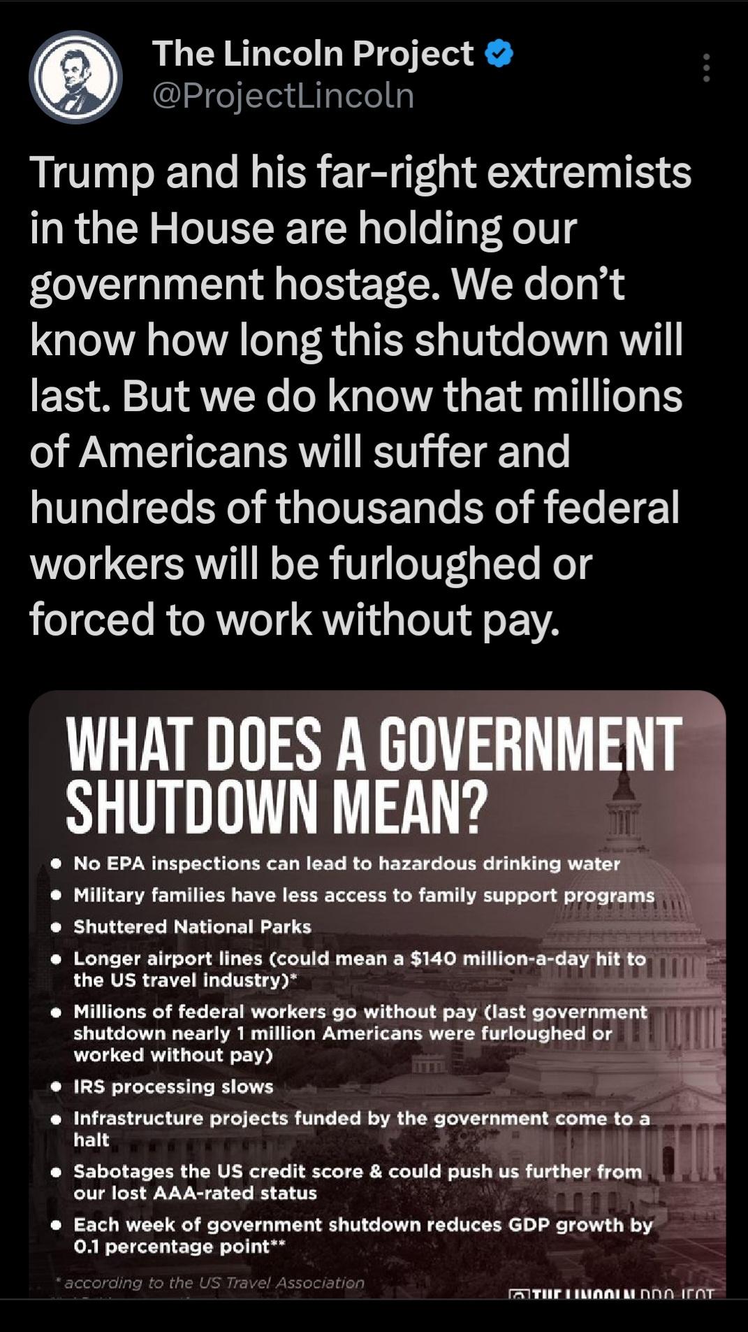 What happens when a government shutdown is forced by extreme Republicans People's lives are upset and society as a whole as well as the economic is effected in a really bad way
