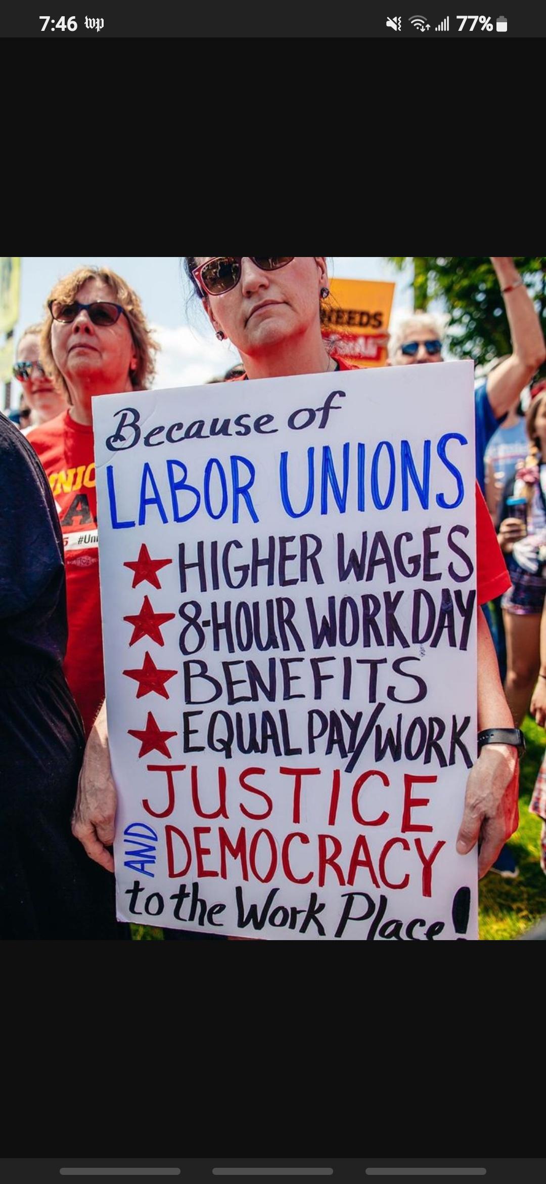 Because of Labor Unions we have...
