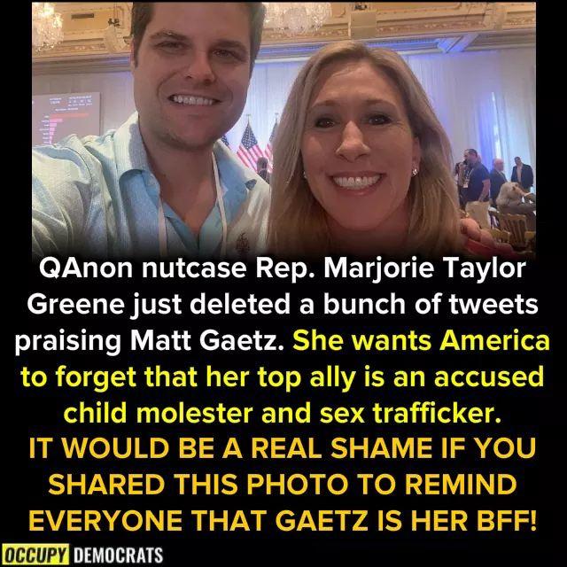 I&rsquo;m pretty sure QAnon has been very supportive of Matt Gaetz, I can&rsquo;t imagine why MTG deleted her supportive comments. QAnon members seem to get caught up in all kinds of depraved scandals.