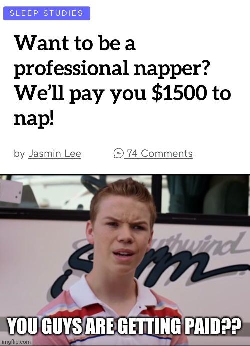 Tbh I'm not much of a napper but for $1500 I can change my routine.