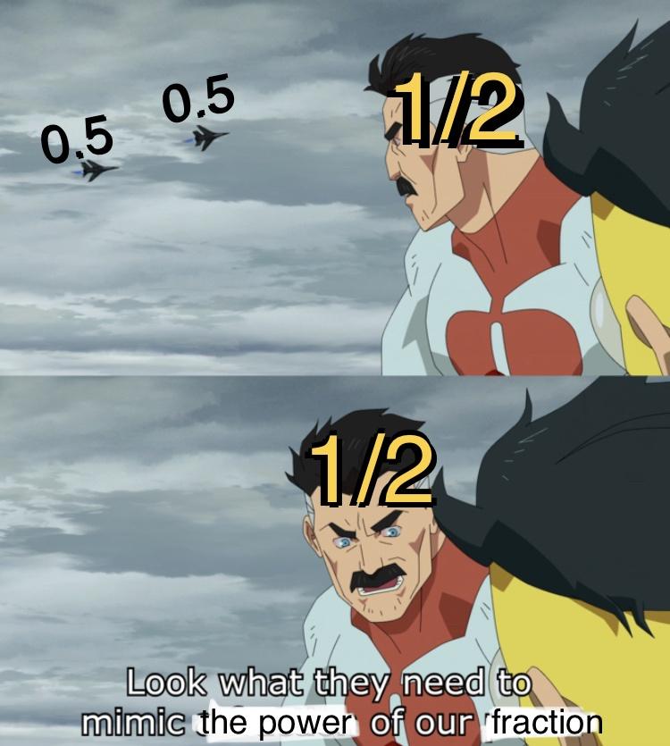 fraction or decimal, this is stupid however you express it